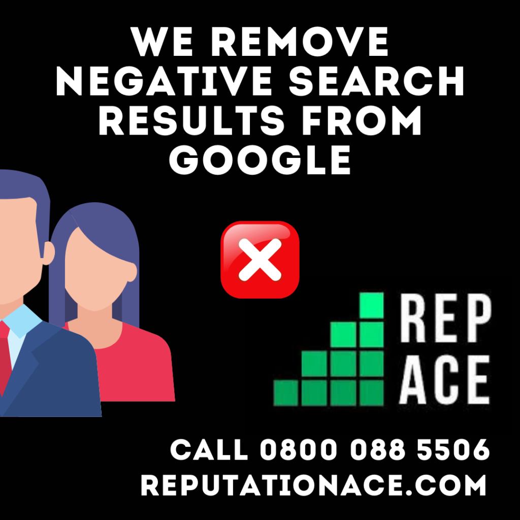 Remove Negative Search Results From Google - Reputation Ace - 0800 088 5506