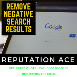 Remove Search Results From Google - Reputation Management Company, Reputation Ace 08000885506